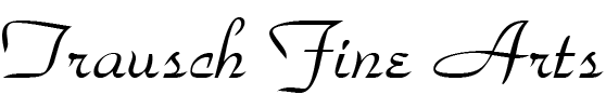 Trausch Fine Art